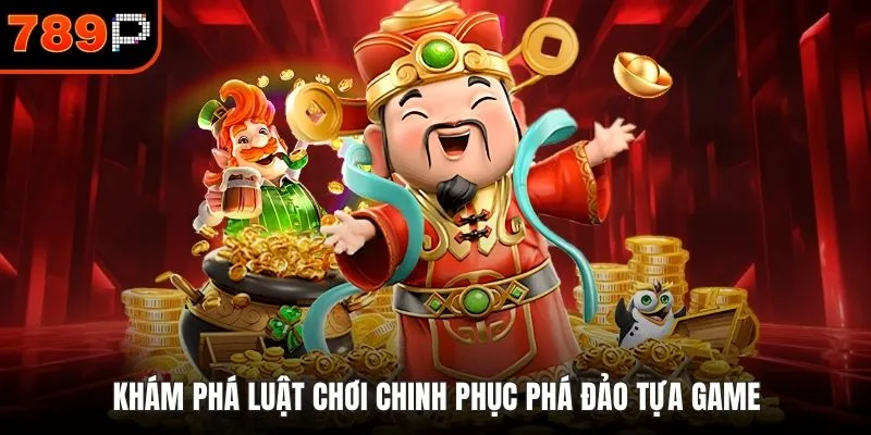 Khám phá luật chơi chinh phục phá đảo tựa game
