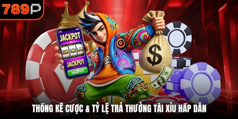 Thống kê cược & tỷ lệ trả thưởng tài xỉu hấp dẫn